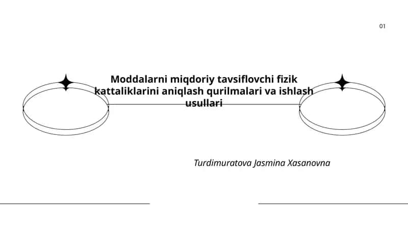 Moddalarni miqdoriy tavsiflovchi fizik kattaliklarini aniqlash qurilmalari va ishlash usullari