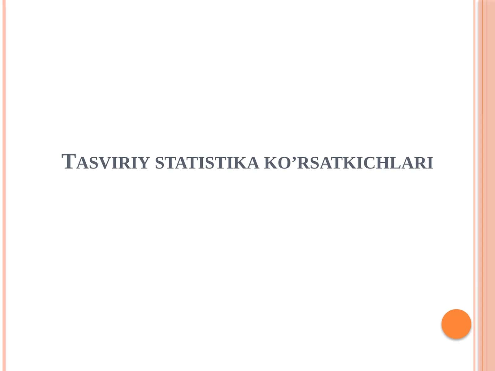 Tasviriy statistika ko’rsatkichlari