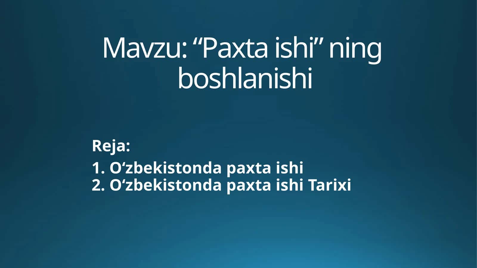“Paxta ishi” ning boshlanishi