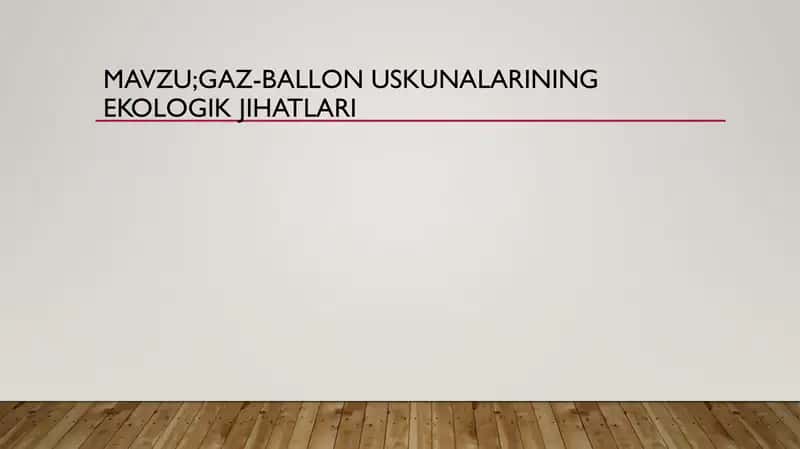 Gaz-ballon uskunalarining ekologik jihatlari