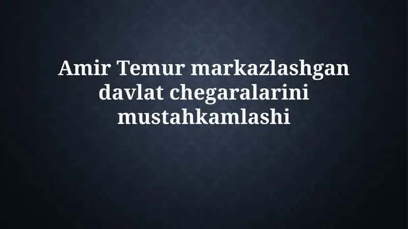 Amir Temurmarkazlashgandavlatchegaralarinimustahkamlashi