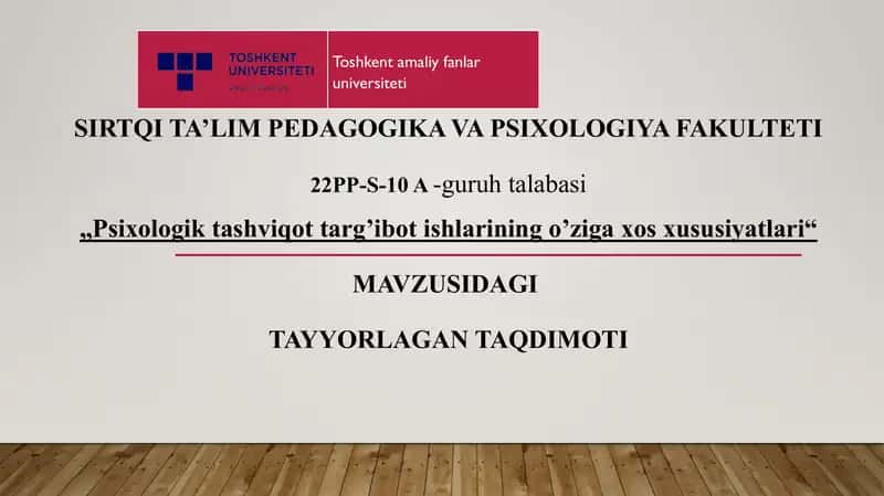 Psixologik tashviqot targ’ibot ishlarining o’ziga xos xususiyatlari