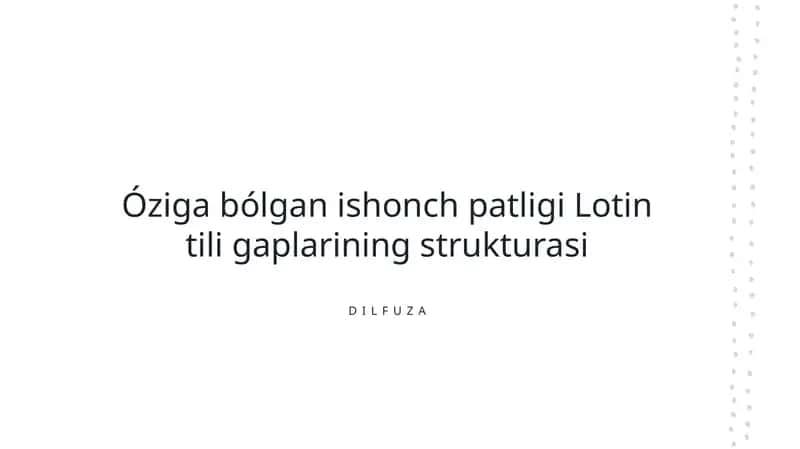 Óziga bólgan ishonch patligi Lotin tili gaplarining strukturasi
