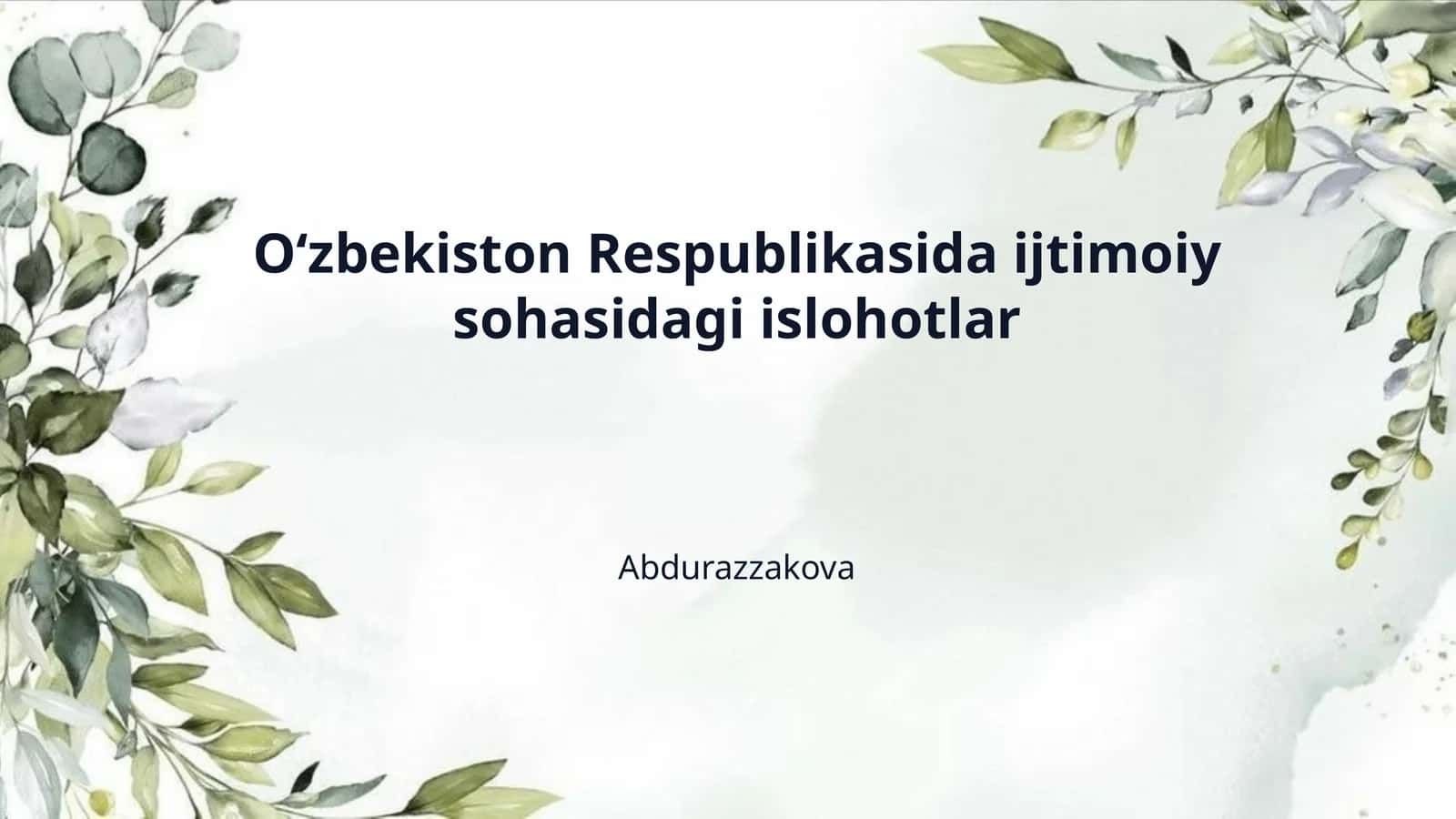 O‘zbekiston Respublikasida ijtimoiy sohasidagi islohotlar