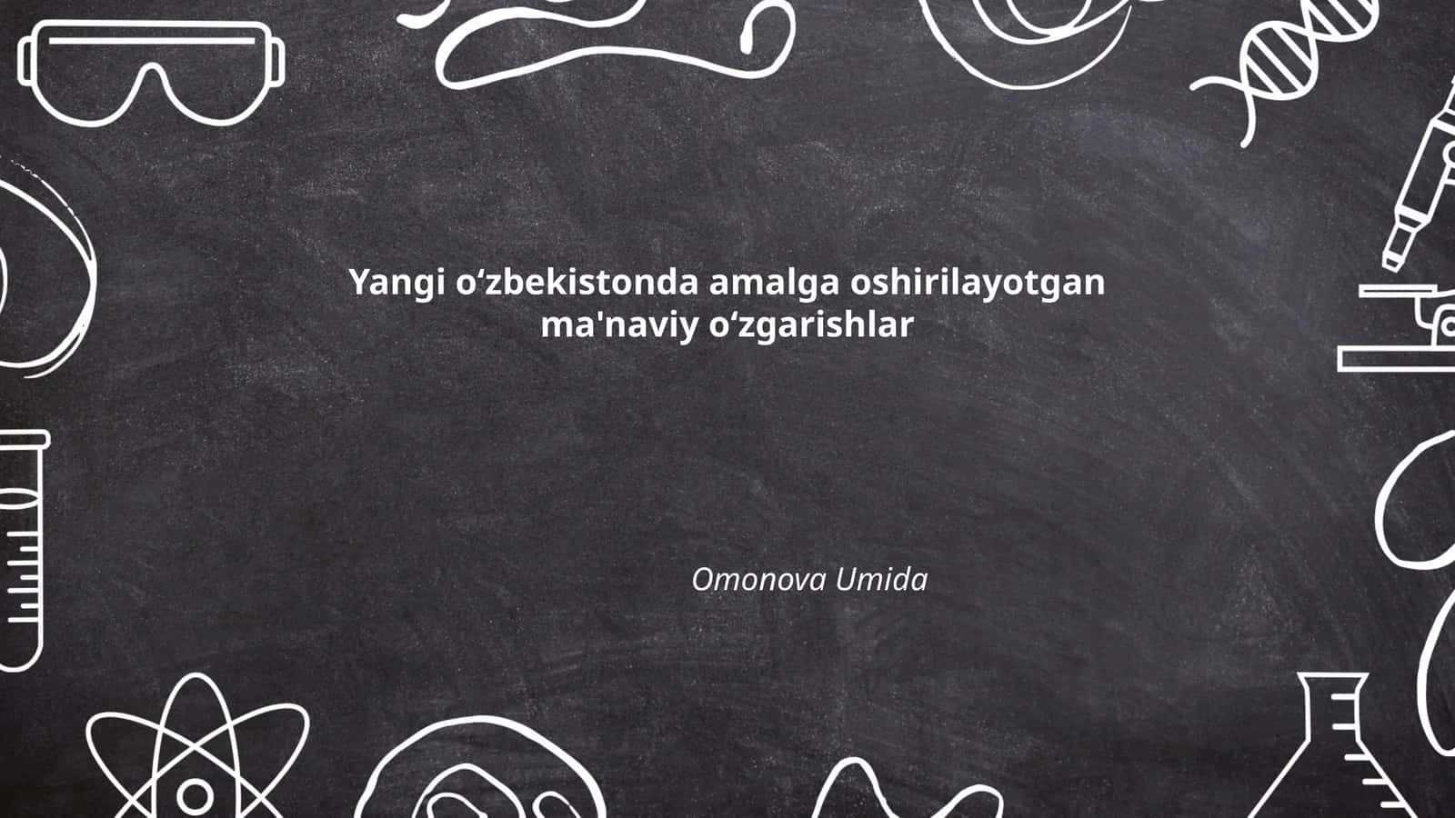 Yangi o‘zbekistonda amalga oshirilayotgan ma'naviy o‘zgarishlar