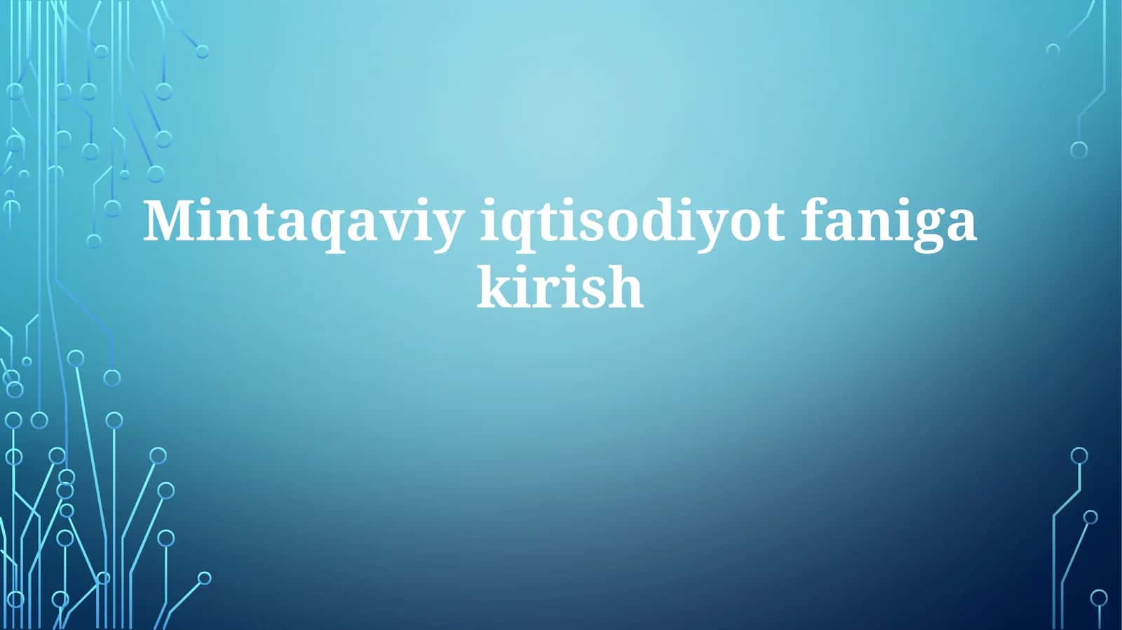 Mintaqaviy iqtisodiyot (Mintaqaviy iqtisodiyotning asoslari, Mintaqaviy iqtisodiy o'sish va rivojlanish, Mintaqaviy siyosat va integratsiya)