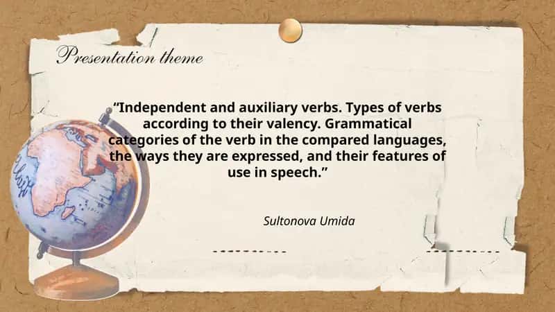 Independent and auxiliary verbs. Types of verbs according to their valency