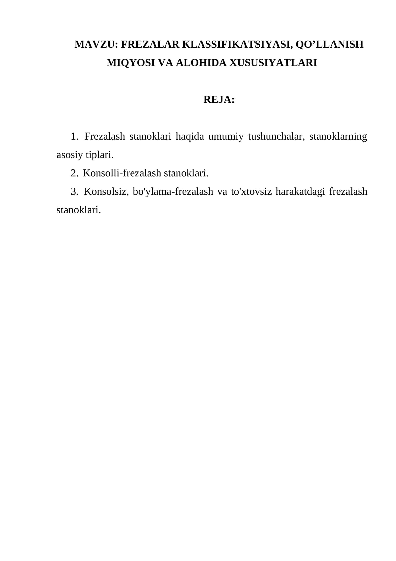 FREZALAR KLASSIFIKATSIYASI, QO’LLANISH MIQYOSI VA ALOHIDA XUSUSIYATLARI