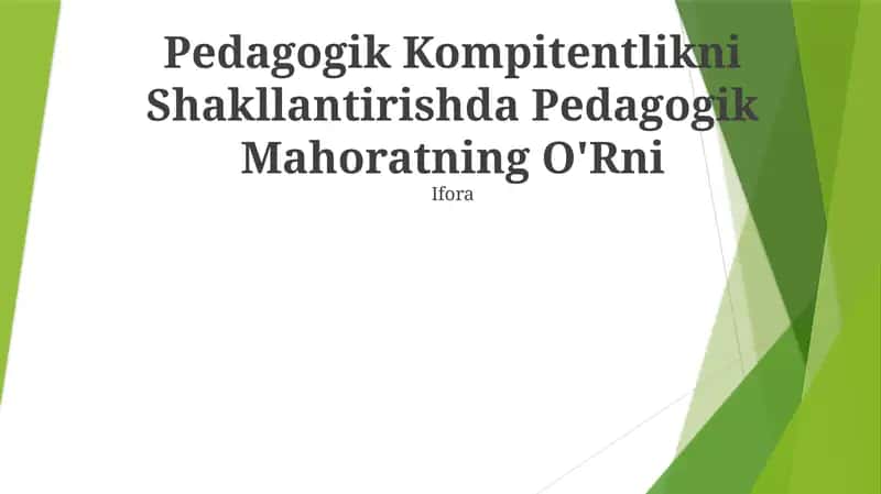 Pedagogik Kompitentlikni Shakllantirishda Pedagogik Mahoratning O'Rni
