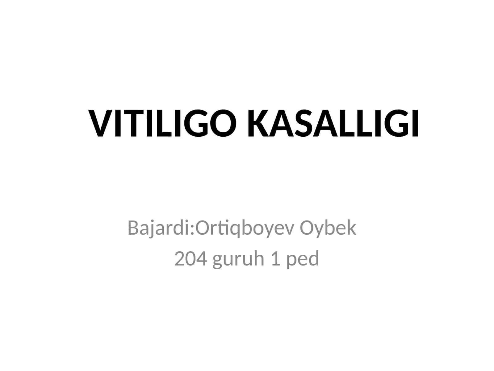 VITILIGO KASALLIGI