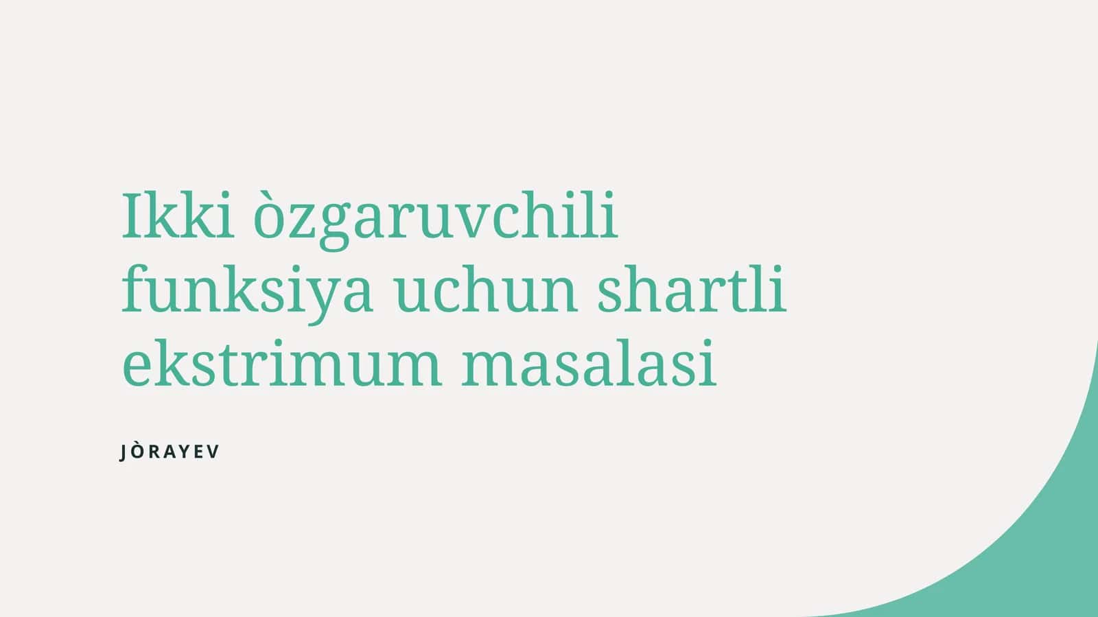 Ikki òzgaruvchili funksiya uchun shartli ekstrimum masalasi