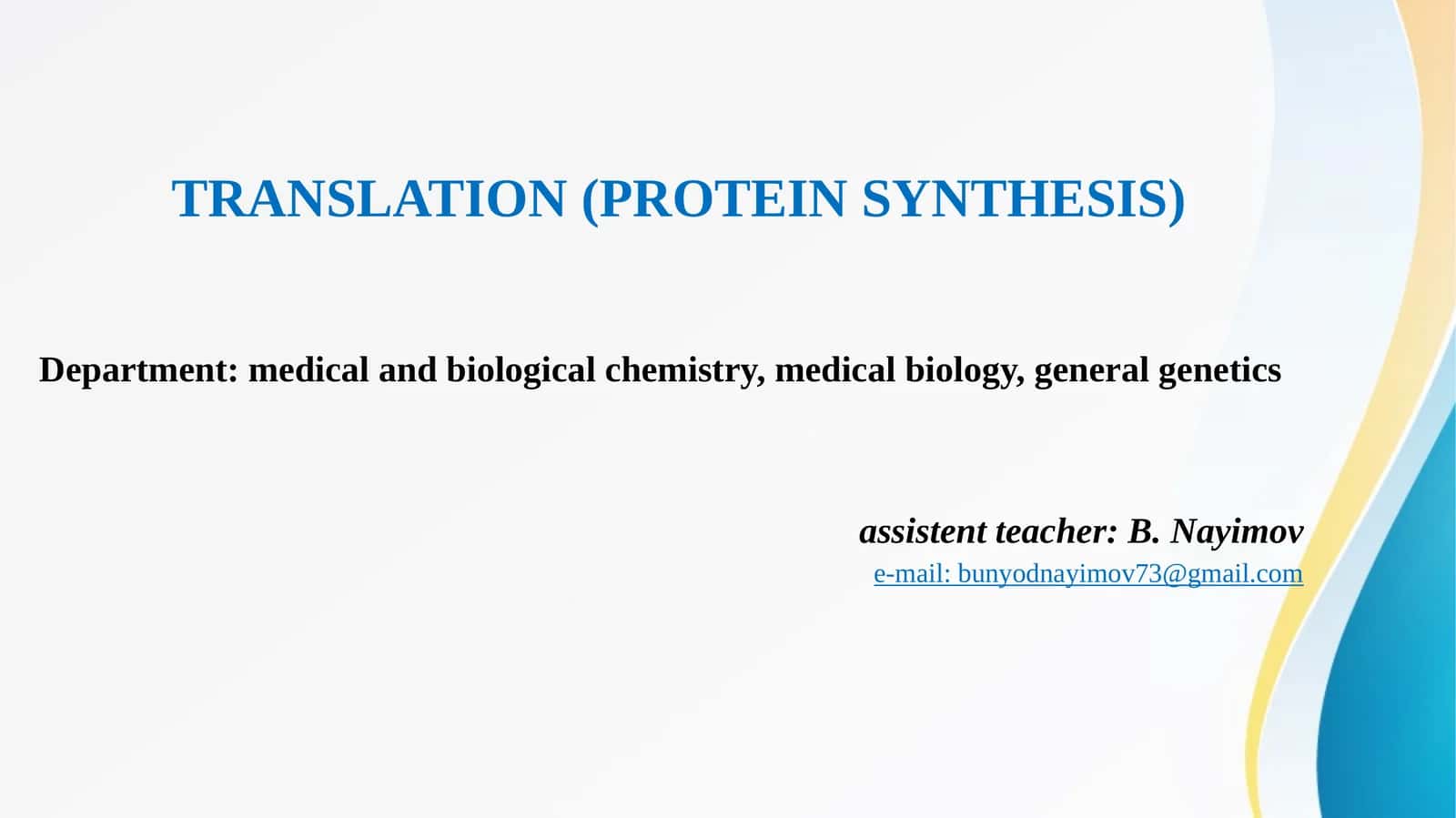 TRANSLATION (PROTEIN SYNTHESIS)