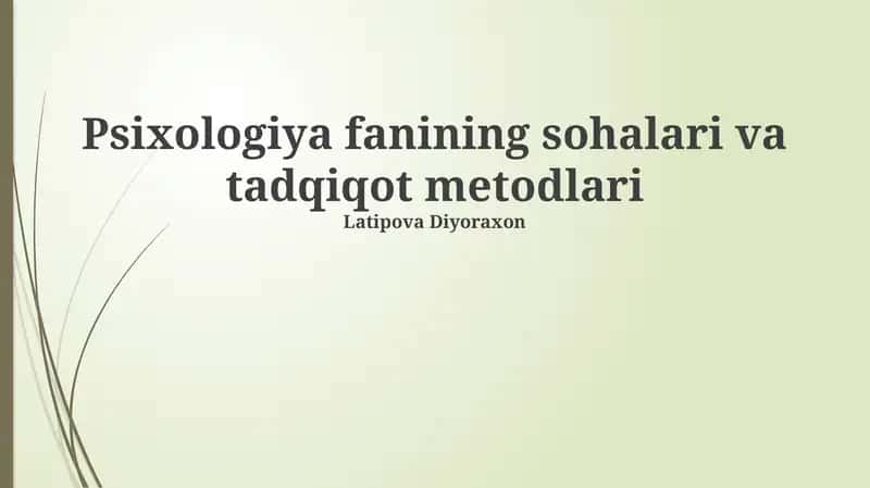 Psixologiya fanining sohalari va tadqiqot metodlari