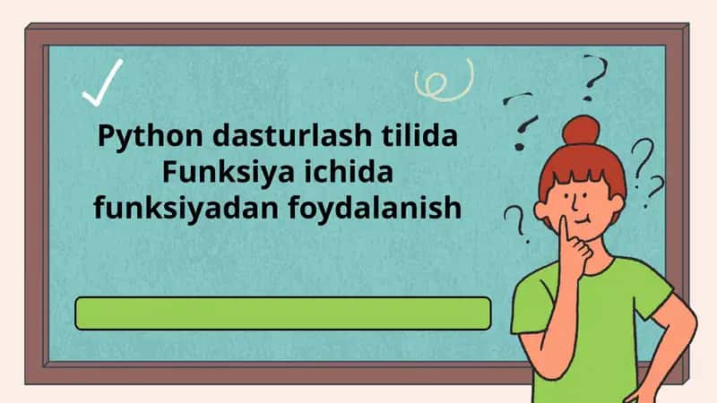 Python dasturlash tilida Funksiya ichida funksiyadan foydalanish
