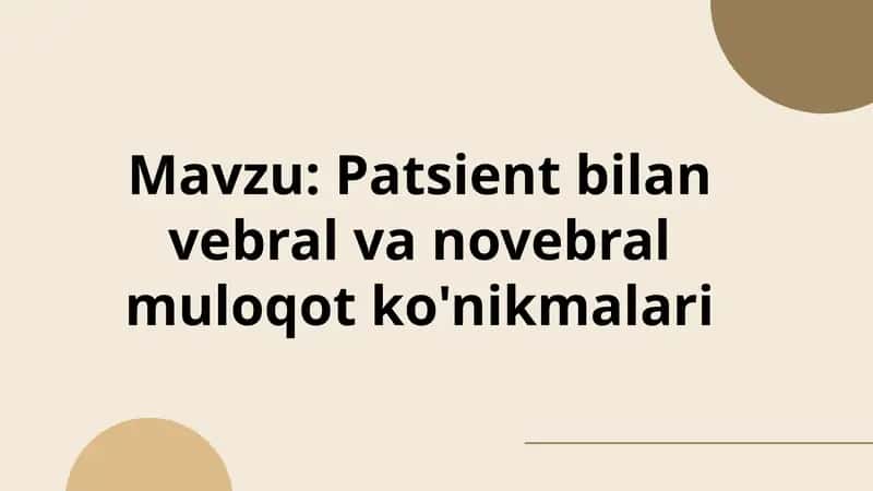 Patsient bilan vebral va novebral muloqot ko'nikmalari