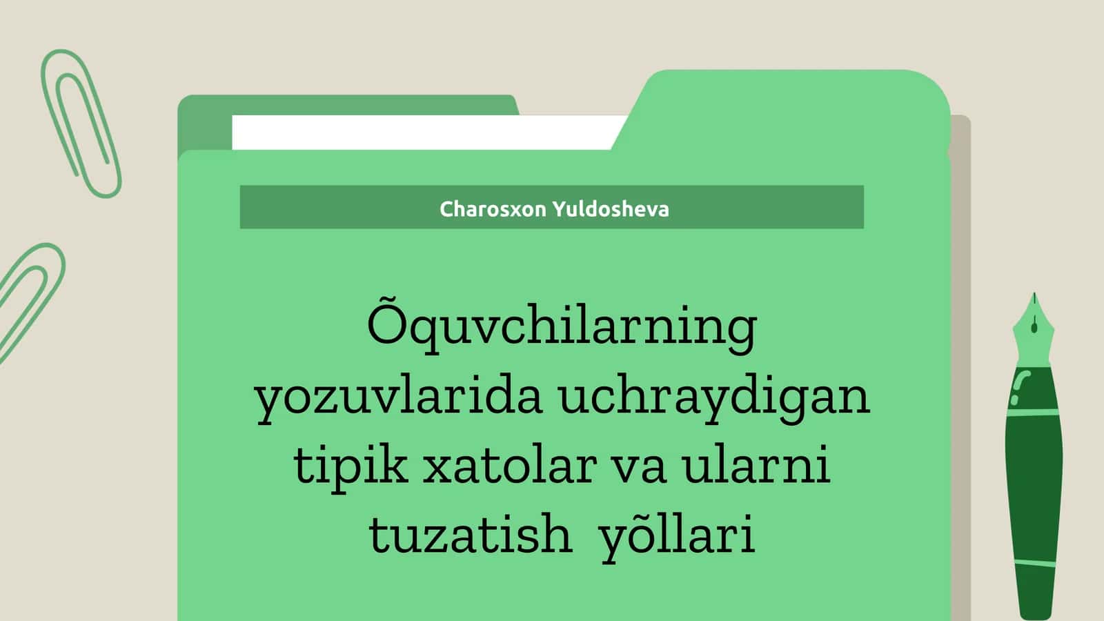 Õquvchilarning yozuvlarida uchraydigan tipik xatolar va ularni tuzatish yõllari