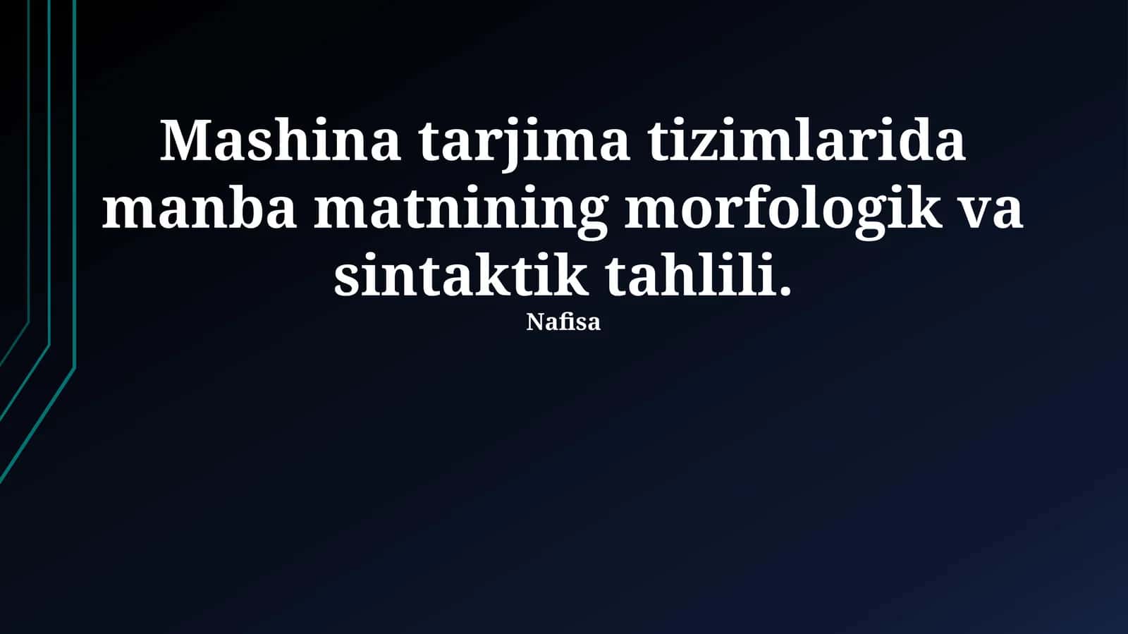 Mashina tarjima tizimlarida manba matnining morfologik va sintaktik tahlili