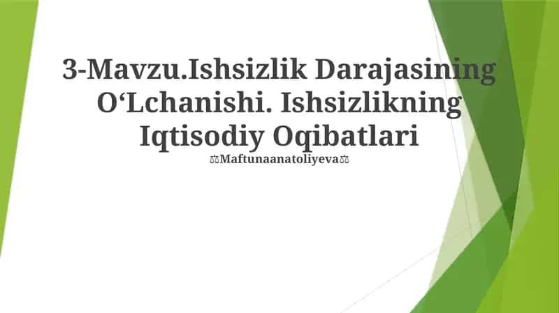 Ishsizlik Darajasining OʻLchanishi. Ishsizlikning Iqtisodiy Oqibatlari