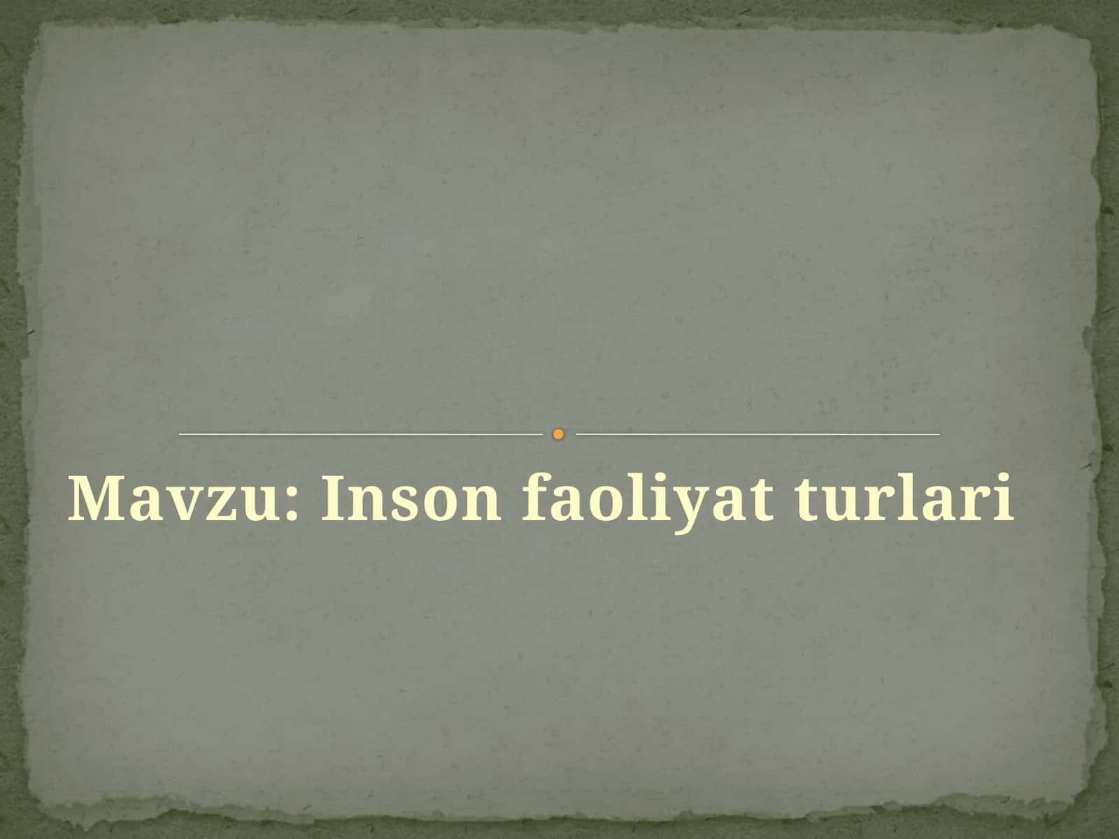 Insonfaoliyat turlari