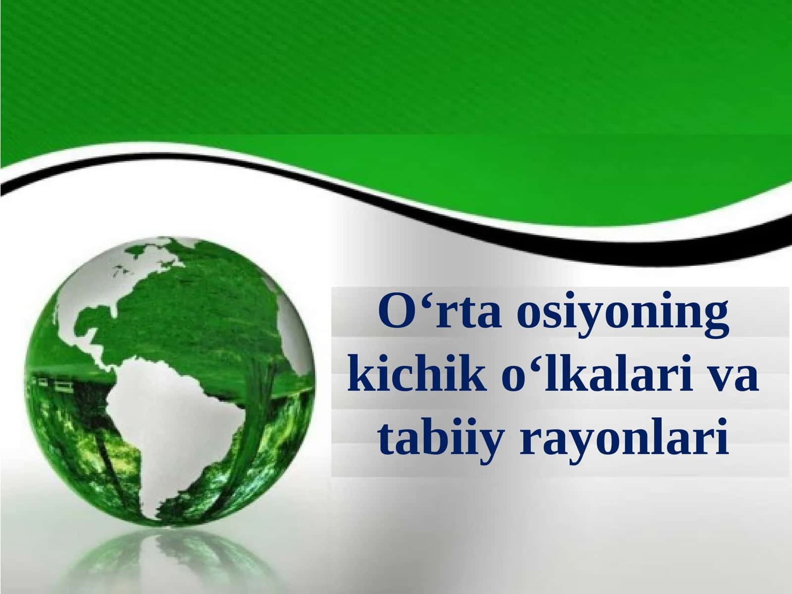 O‘rta osiyoning kichik o‘lkalari va tabiiy rayonlari