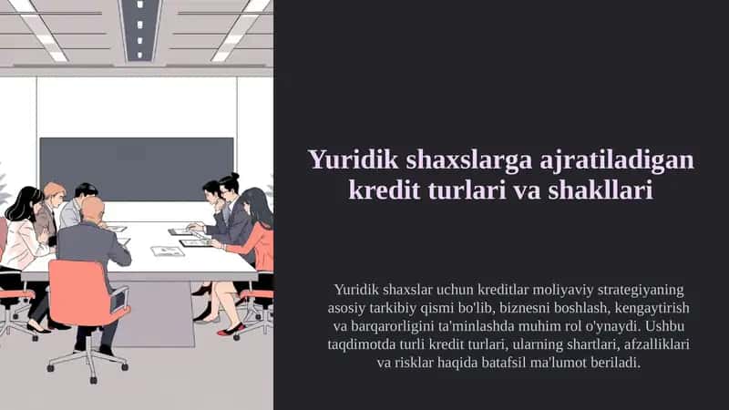 Yuridik shaxslarga ajratiladigan kredit turlari va shakllari haqida 10 betlik taqdimot