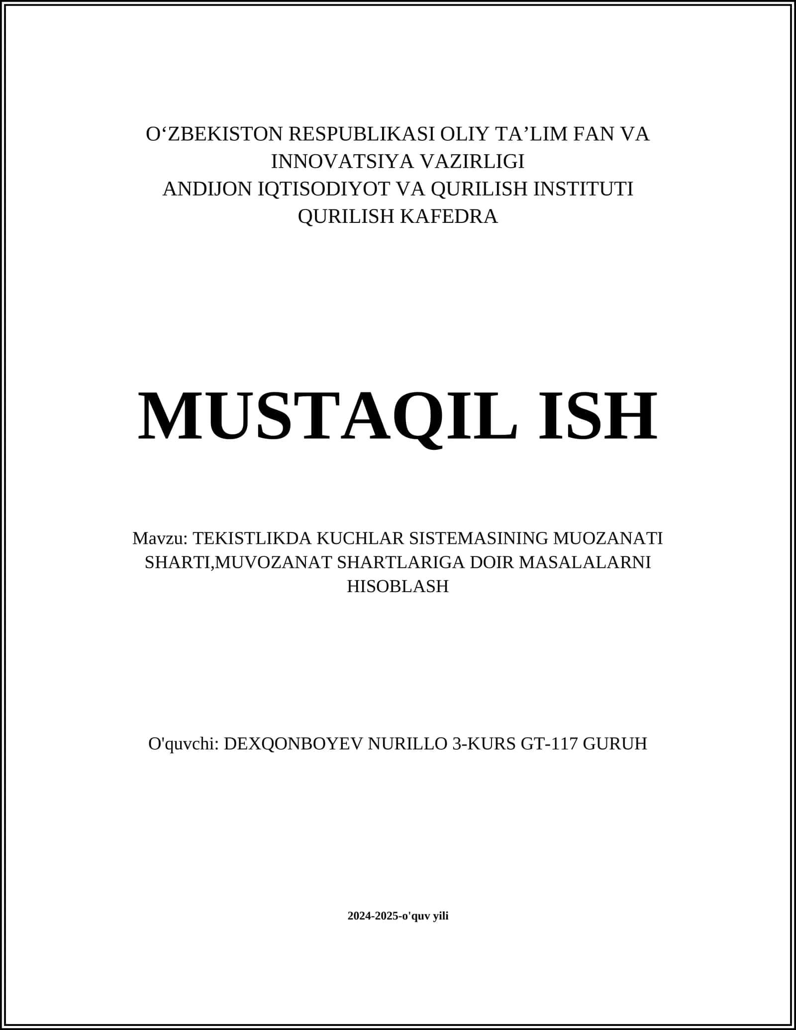 TEKISTLIKDA KUCHLAR SISTEMASINING MUOZANATI SHARTI,MUVOZANAT SHARTLARIGA DOIR MASALALARNI HISOBLASH
