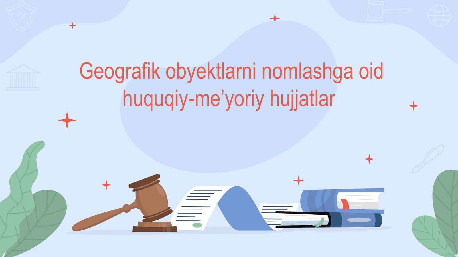 Geografik obyektlarni nomlashga oid huquqiy-me’yoriy hujjatlar