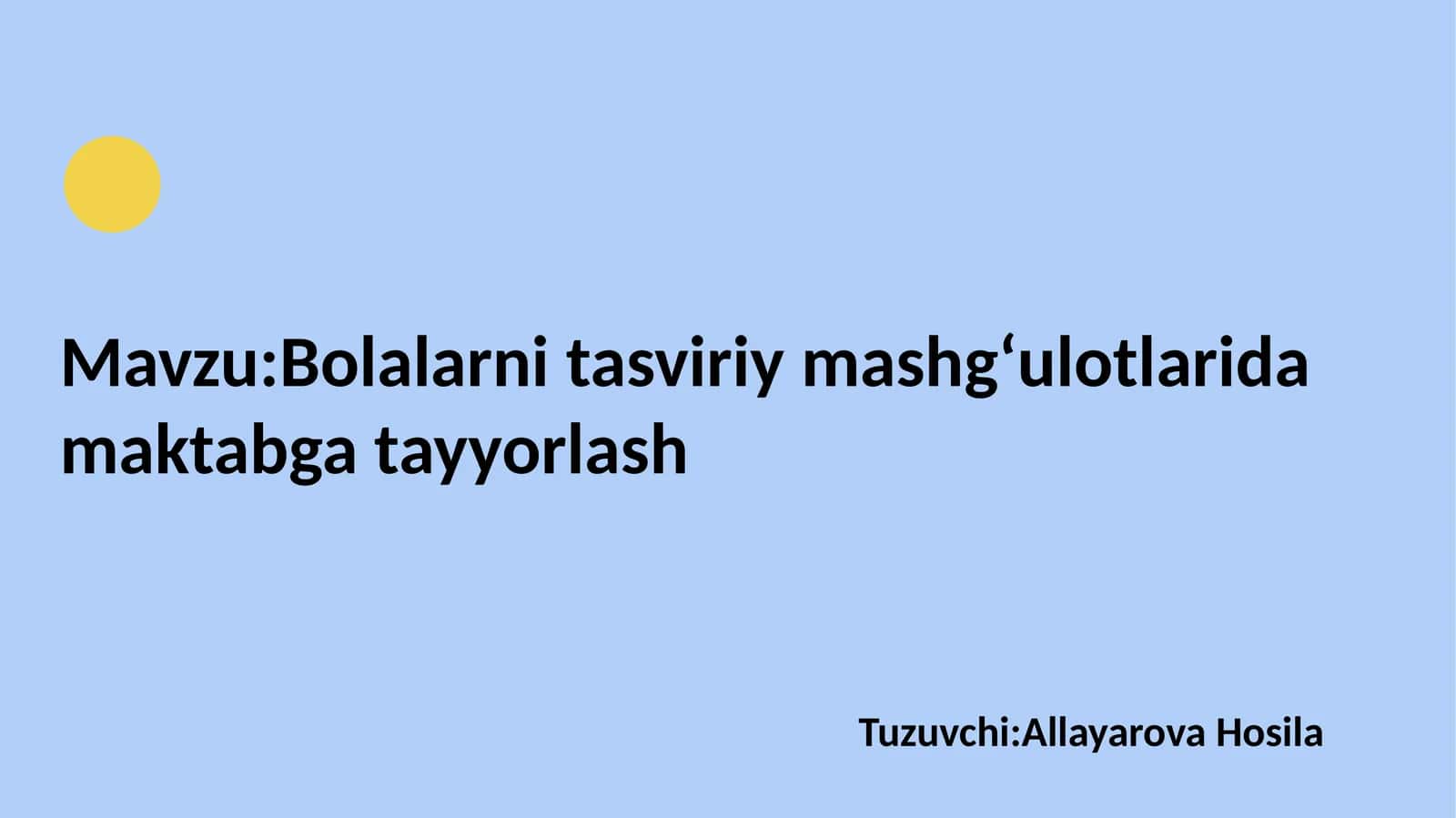 Bolalarni tasviriy mashgʻulotlarida maktabga tayyorlash
