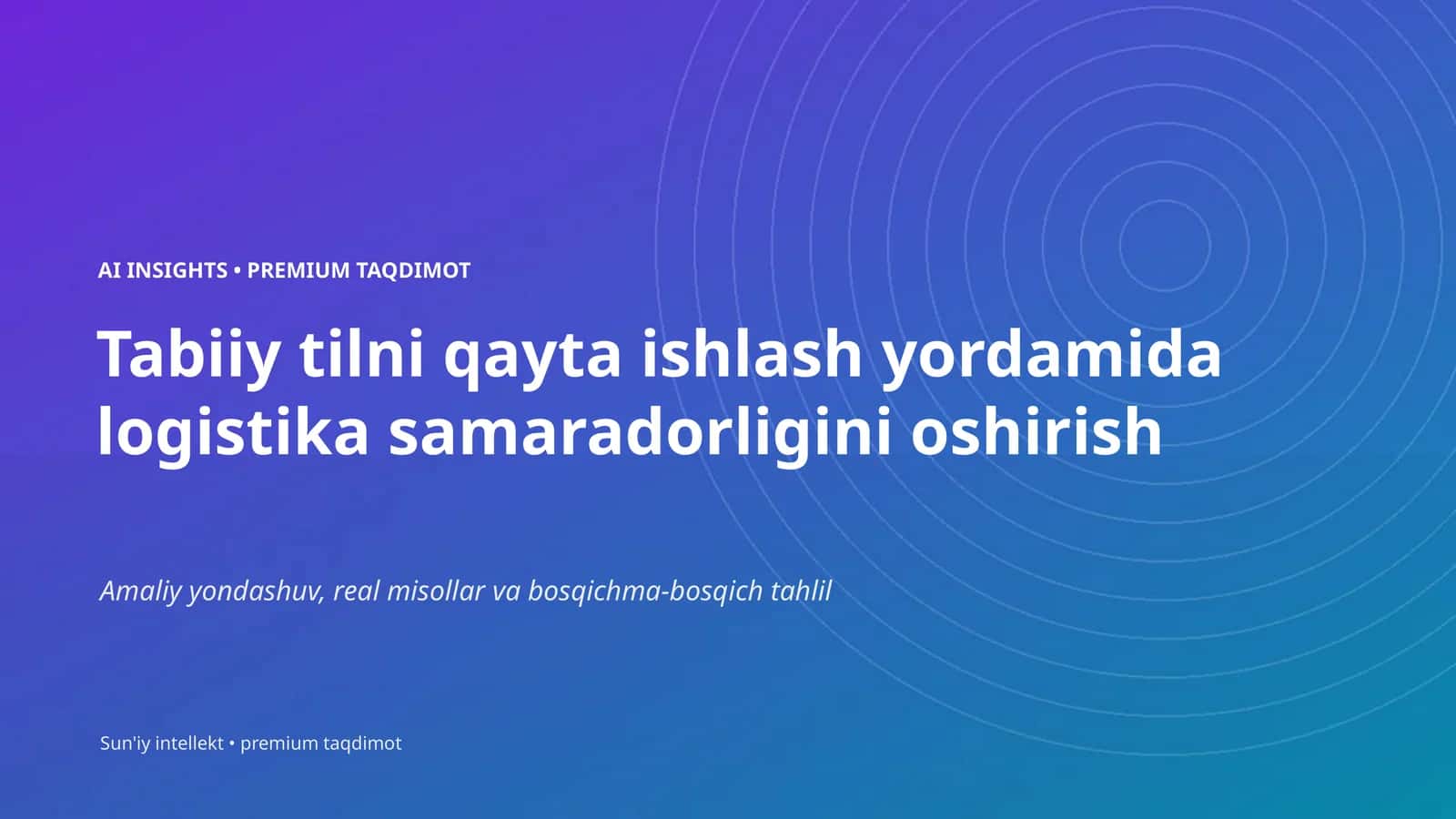Tabiiy tilni qayta ishlash yordamida logistika samaradorligini oshirish