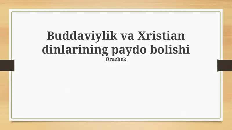 Buddaviylik va Xristian dinlarining paydo bolishi