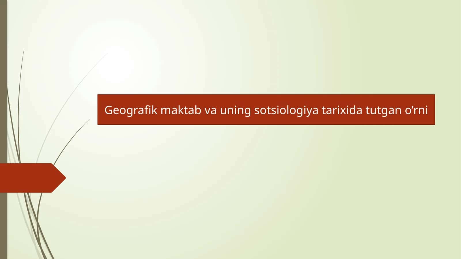 Geografik maktab va uning sotsiologiya tarixida tutgan o’rni