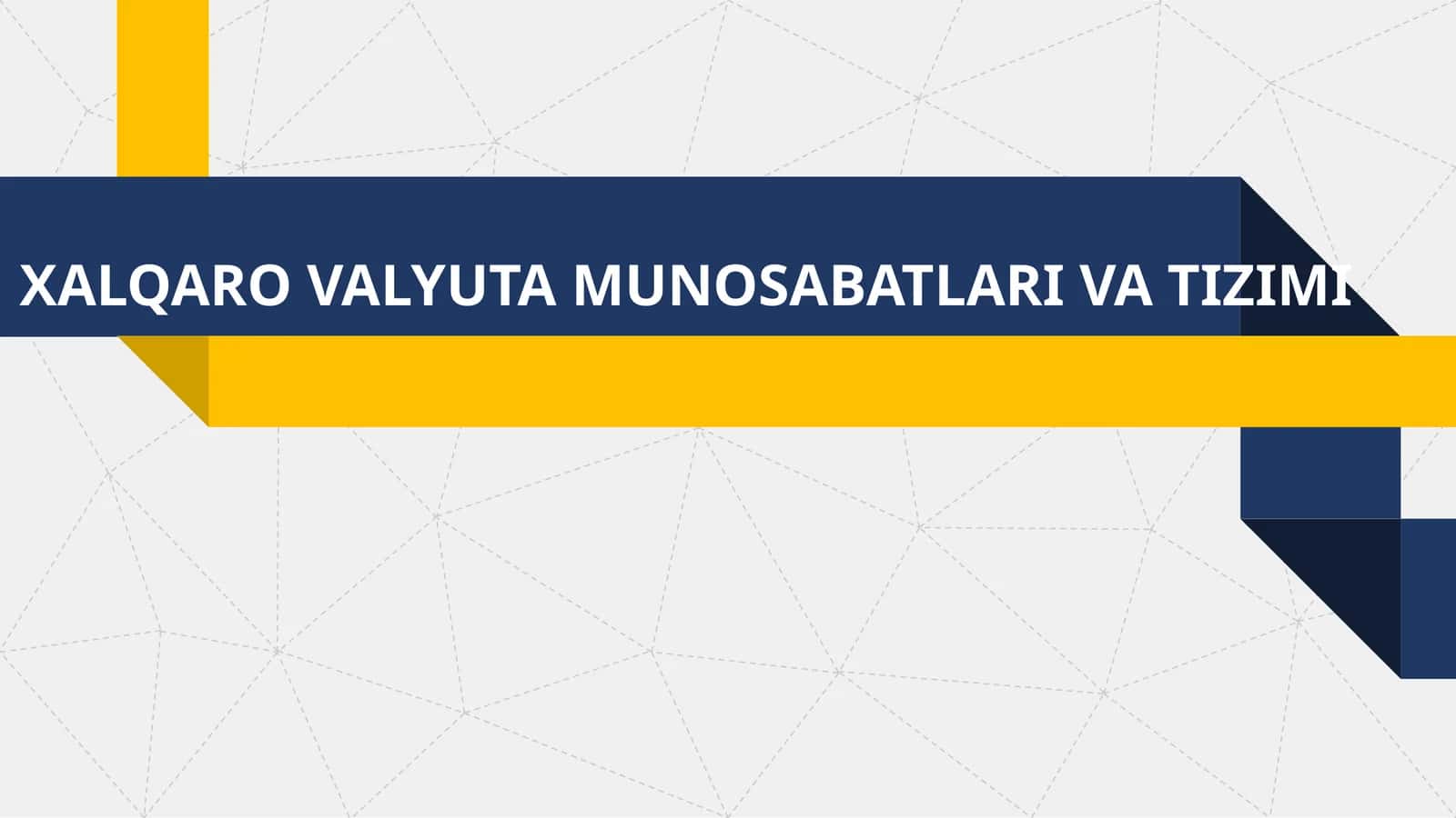 XALQARO VALYUTA MUNOSABATLARI VA TIZIMI