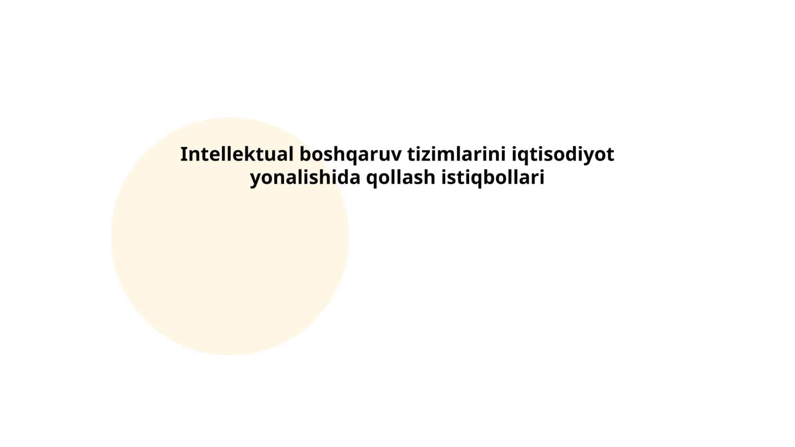 Intellektual boshqaruv tizimlarini iqtisodiyot yonalishida qollash istiqbollari