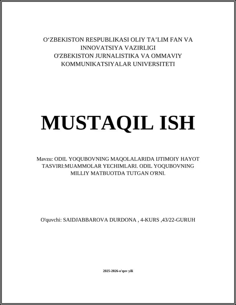 ODIL YOQUBOVNING MAQOLALARIDA IJTIMOIY HAYOT TASVIRI:MUAMMOLAR YECHIMLARI. ODIL YOQUBOVNING MILLIY MATBUOTDA TUTGAN O'RNI