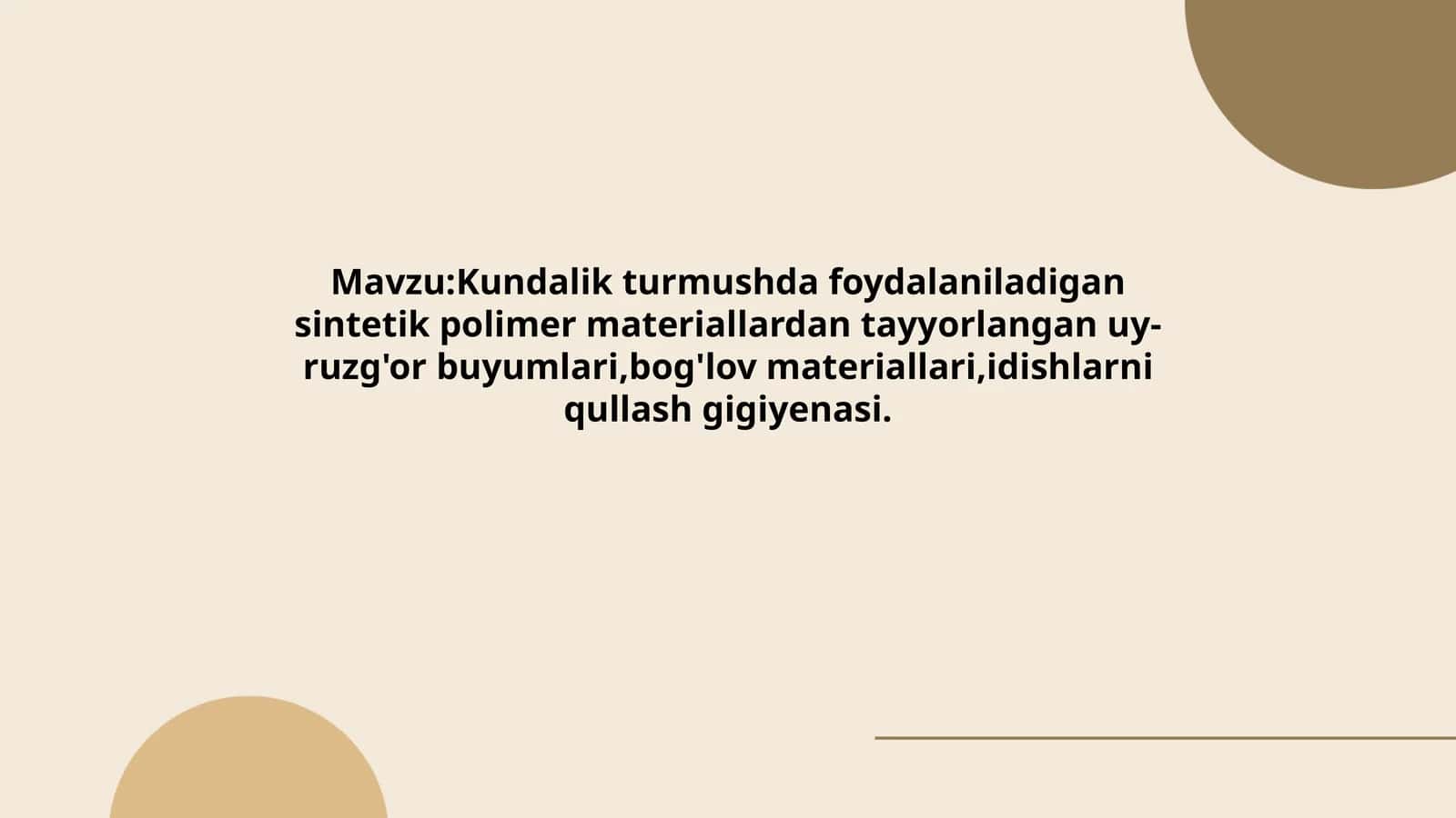 Kundalik turmushda foydalaniladigan sintetik polimer materiallardan tayyorlangan uy-ruzg'or buyumlari,bog'lov materiallari,idishlarni qullash gigiyenasi