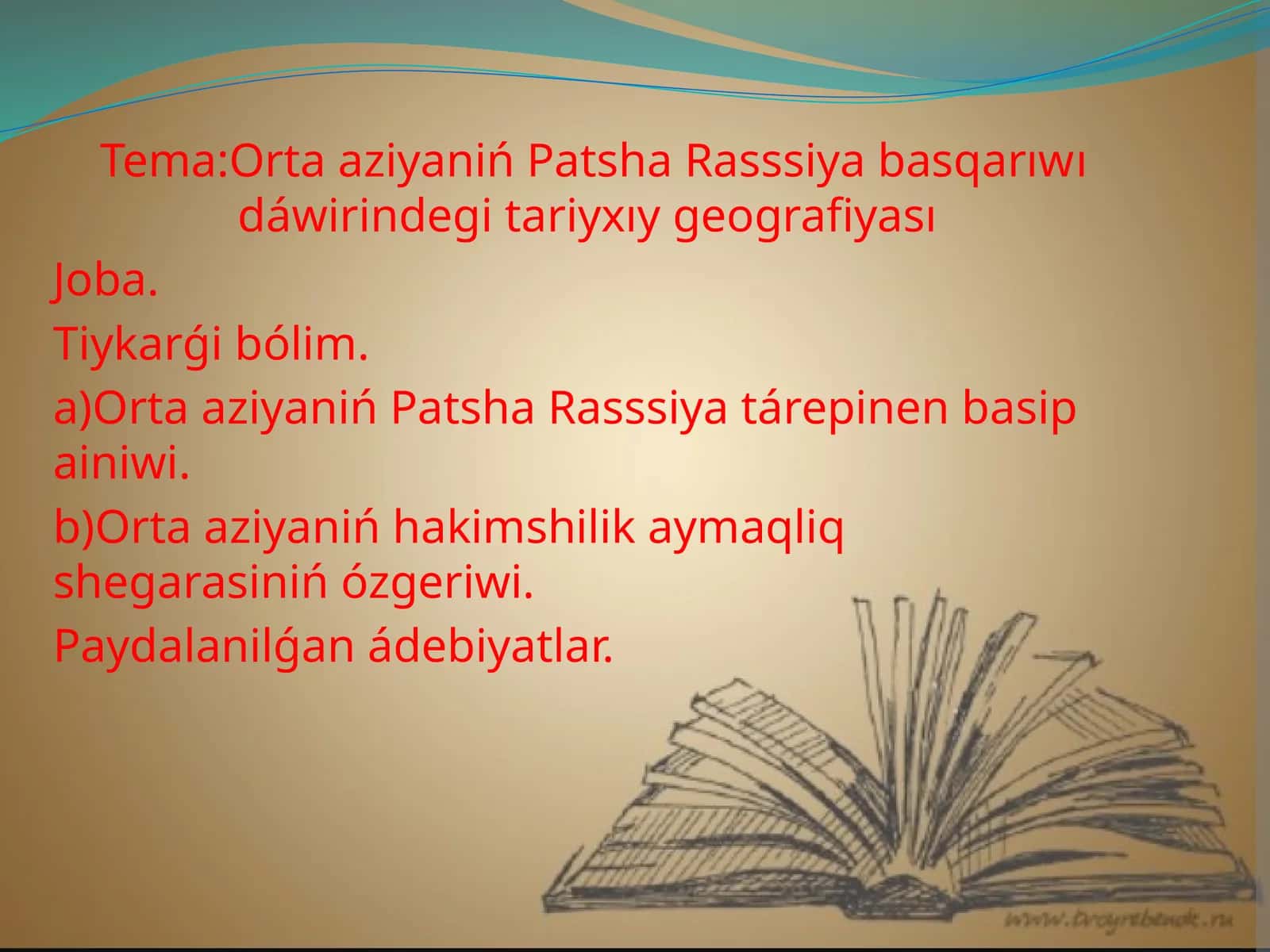 Orta aziyaniń Patsha Rasssiyabasqarıwıdáwirindegitariyxıygeografiyası