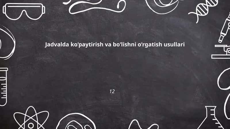 Jadvalda ko‘paytirish va bo‘lishni o‘rgatish usullari