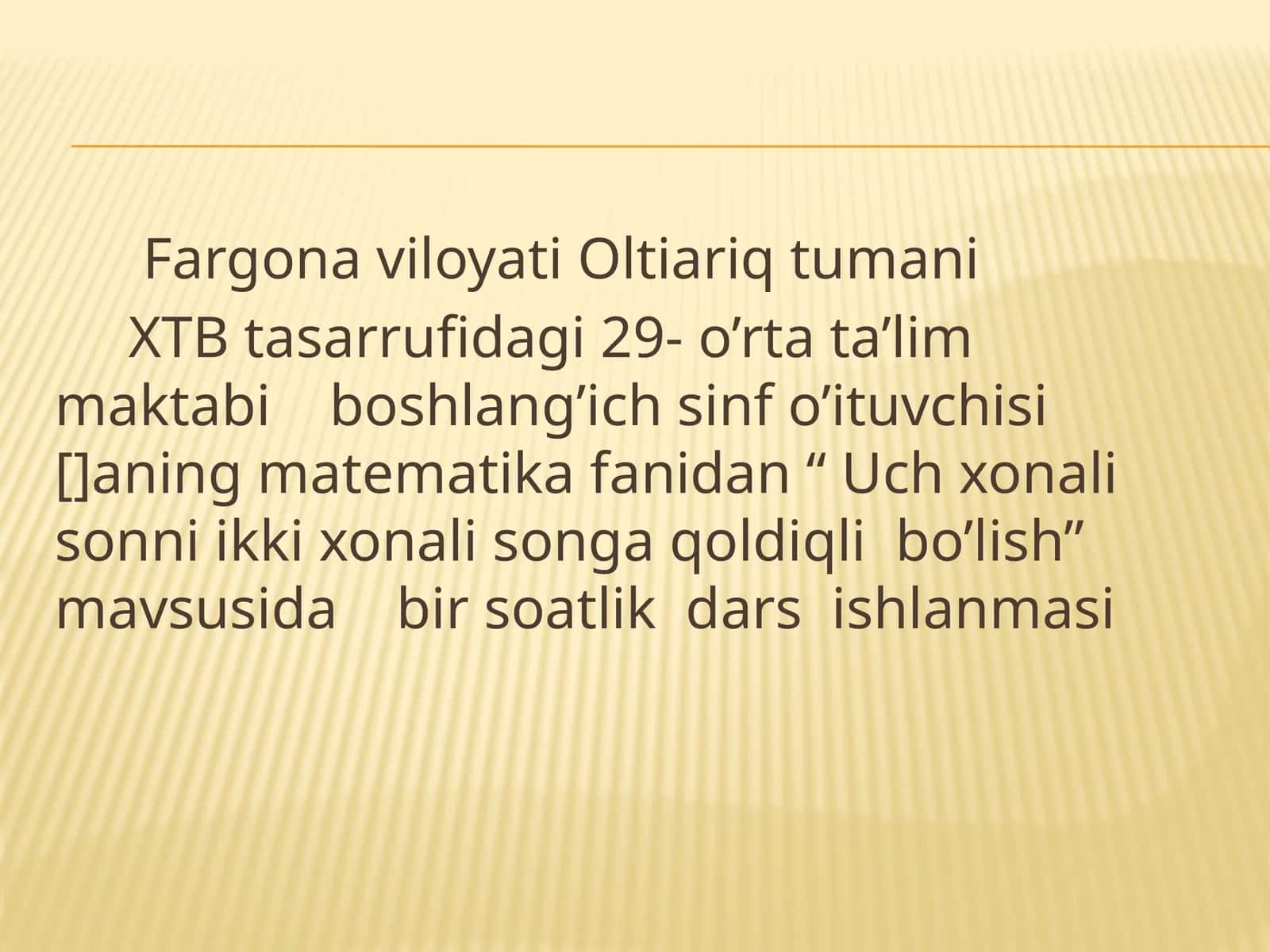 Uch xonali sonni ikki xonali songa qoldiqli bo’lish