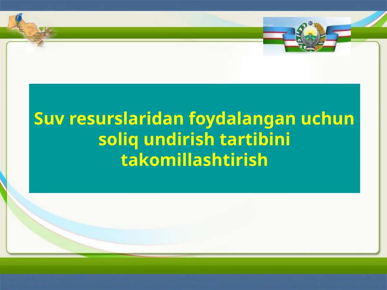 Suvresurslaridanfoydalanganuchunsoliqundirishtartibinitakomillashtirish