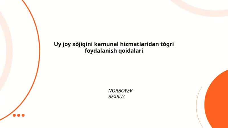 Uy joy xòjigini kamunal hizmatlaridan tògri foydalanish qoidalari
