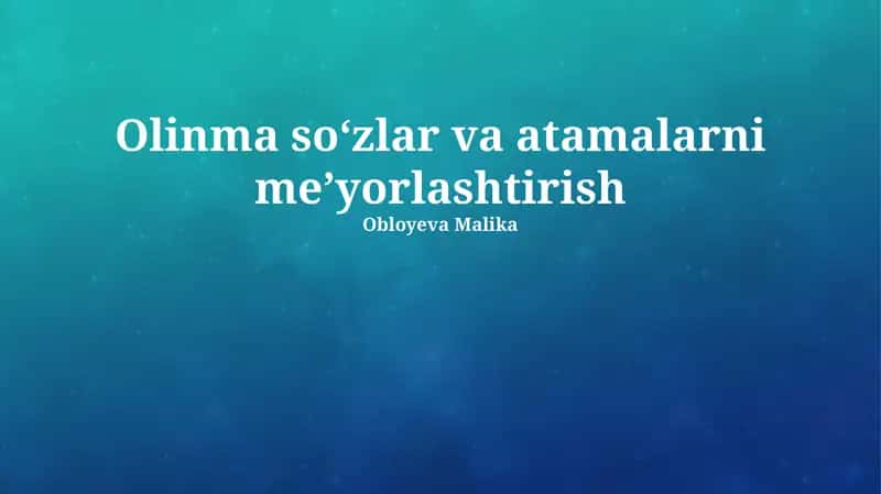 Atamalar va lug'atlarni standartlashtirishning ahamiyati