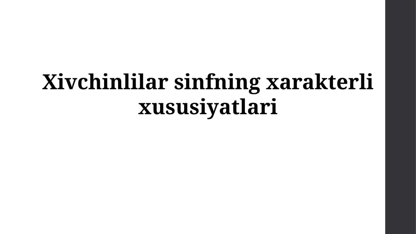 Xivchinlilar sinfning xarakterlixususiyatlari