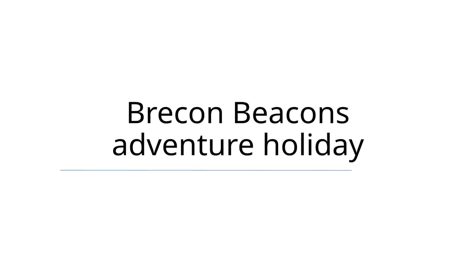 Brecon Beacons adventure holiday