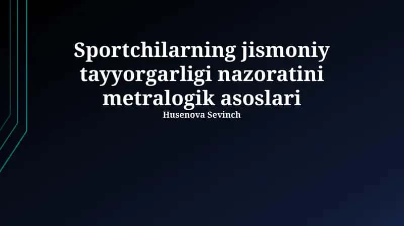 Sportchilarning jismoniy tayyorgarligi nazoratini metralogik asoslari