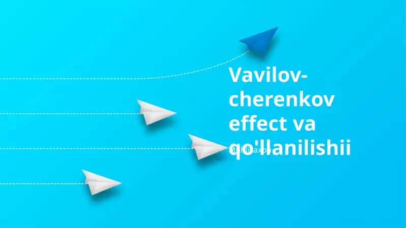 Vavilov-Cherenkov effekti: Zamonaviy tadqiqotlar va istiqbollari