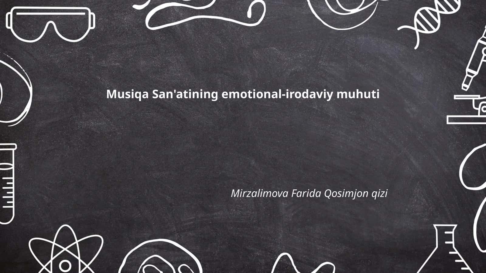 Musiqa San'atining emotional-irodaviy muhuti