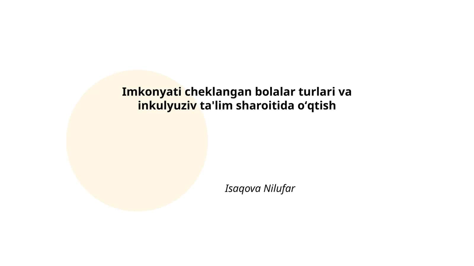Imkonyati cheklangan bolalar turlari va inkulyuziv ta'lim sharoitida oʻqtish
