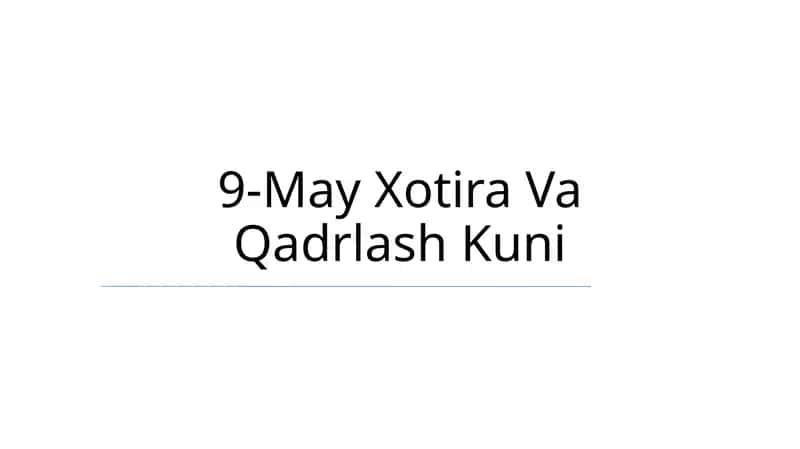 9-May Xotira Va Qadrlash Kuni