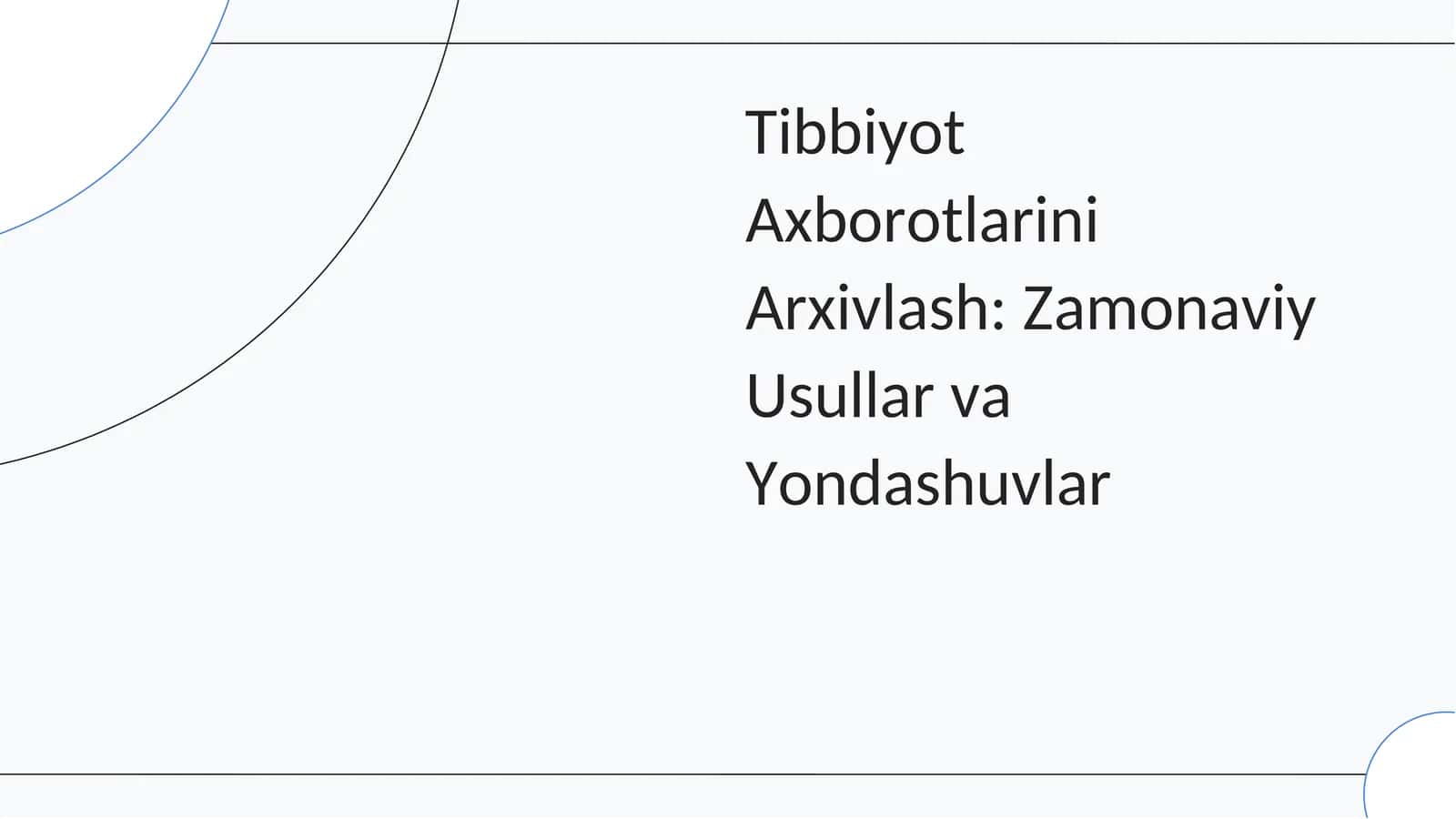 Tibbiyot Axborotlarini Arxivlash: Zamonaviy Usullar va Yondashuvlar