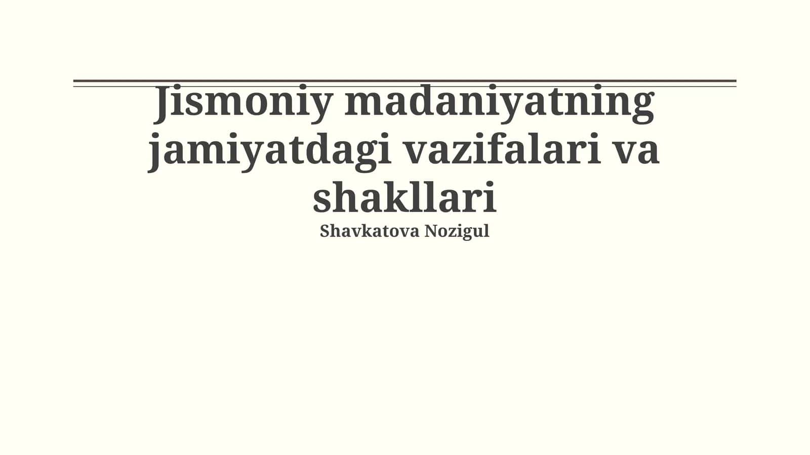 Jismoniy madaniyatning jamiyatdagi vazifalari va shakllari